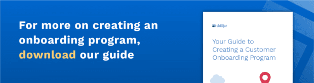 For more  on creating an onboarding program, download our guide