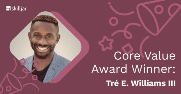 Skilljar Core Values Award Winner Tre Wiliams